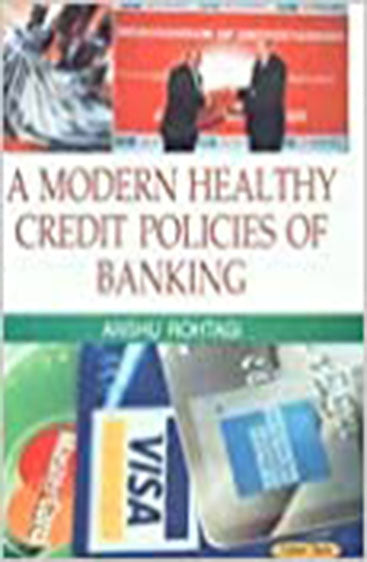 A Modern Healthy Credit Policies of Banking
