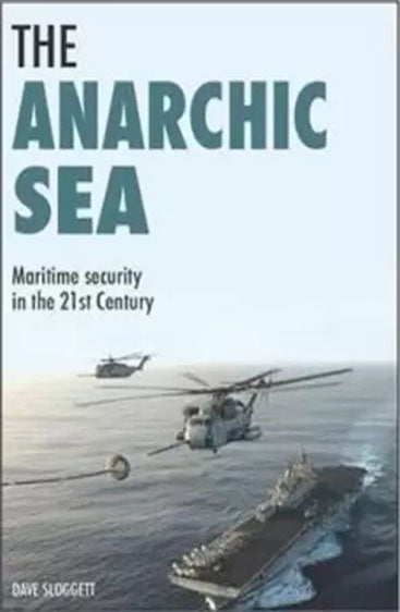 the Anarchic Sea: Maritime Security in the 21st Century