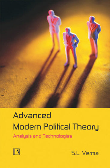 ADVANCED MODERN POLITICAL THEORY: Analysis and Technologies