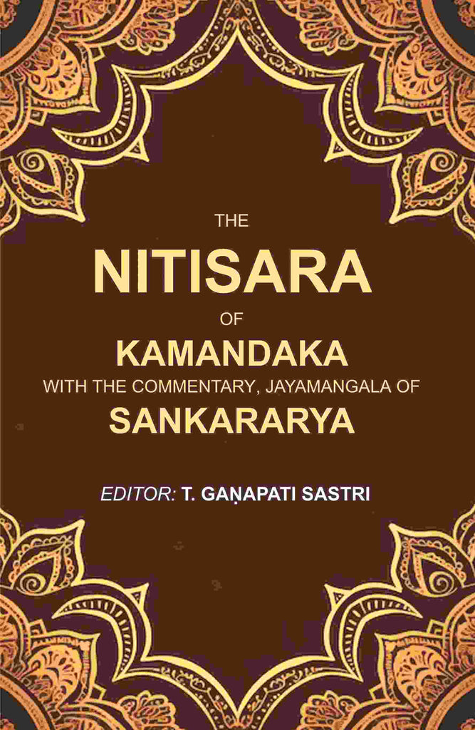 The Nitisara of Kamandaka with the Commentary, Jayamangala of Sankararya