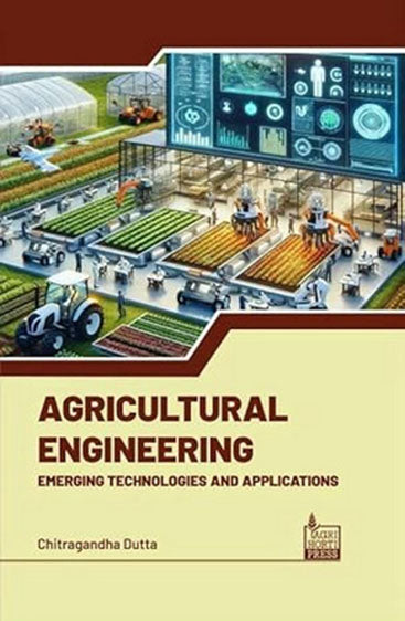 Agricultural Engineering: Emerging Technologies and Applications
