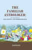 The Familiar Astrologer: An Easy Guide to Fate, Destiny, and Foreknowledge thumbnail 1