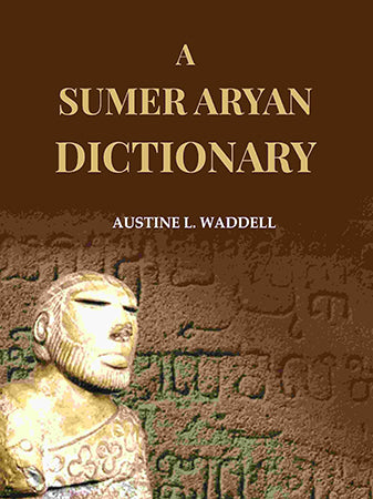 A Sumer Aryan Dictionary
