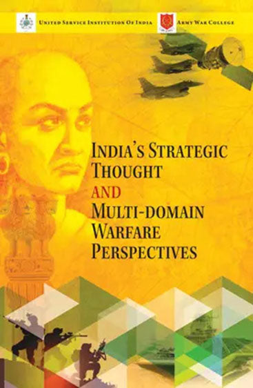 India's Strategic Thought and Multi-Domain Warfare Perspectives