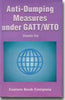 Recognition and Regulation of Anti-Dumping Measures under GATT/ WTO, 2004 Edition with Supplement, 2007 thumbnail 1