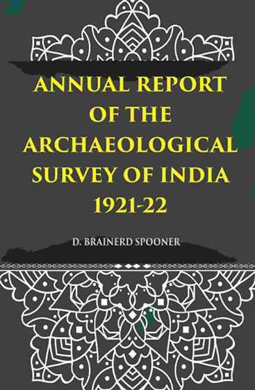 ANNUAL REPORT OF THE ARCHAEOLOGICAL SURVEY OF INDIA 1921-22