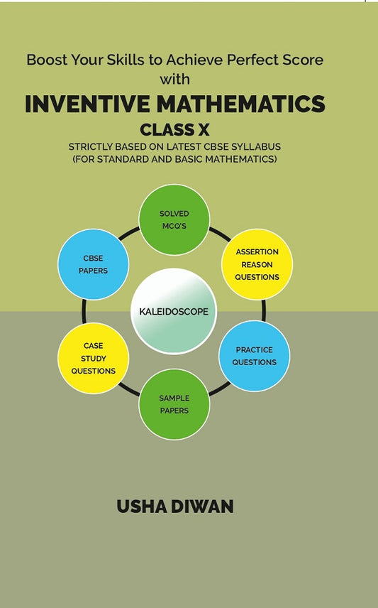 Boost Your Skills to Achieve Perfect Score with INVENTIVE MATHEMATICS CLASS X: STRICTLY BASED ON LATEST CBSE SYLLABUS (FOR STANDARD AND BASIC MATHEMATICS)