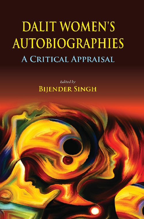 Dalit Women's Autobiographies : a Critical Appraisal