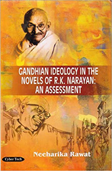 Gandhian Ideology in the Novels of R. K. Narayanan