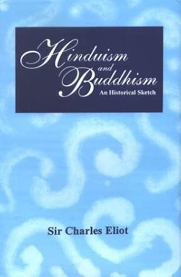 Hinduism And Buddhism: An Historical Sketch, 3 Vols