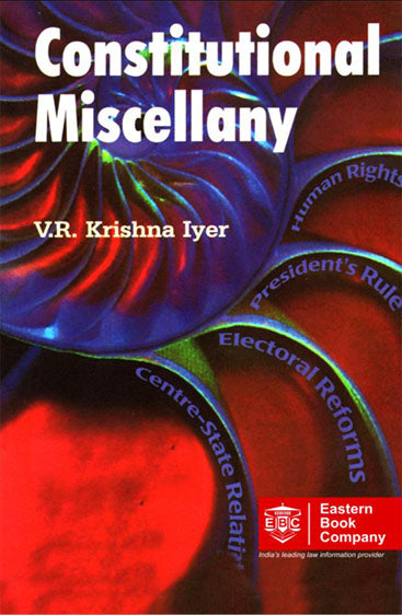 Constitutional Miscellany, 2nd Edn., Reprinted 2007