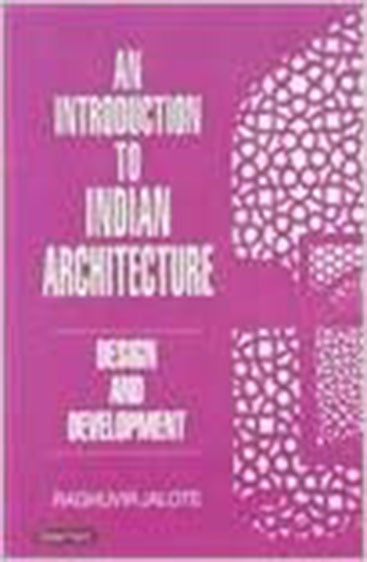 An Introduction to Indian Architecture Design and Development