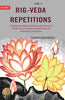 Rig-veda Repetitions: The Repeated Verses and Distichs and Stanzas of the Rig-veda in Systematic Presentation and with Critical Discussion thumbnail 1