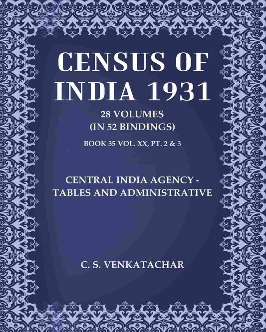 Census of India 1931: Central India Agency - Tables and Administrative