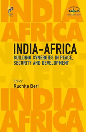 India-Africa: Building Synergies in Peace, Security and Development