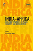 India-Africa: Building Synergies in Peace, Security and Development thumbnail 1