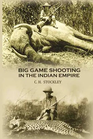 Big game shooting in the Indian empire