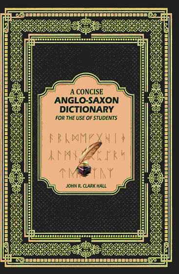 A Concise Anglo-Saxon Dictionary: For the Use of Students