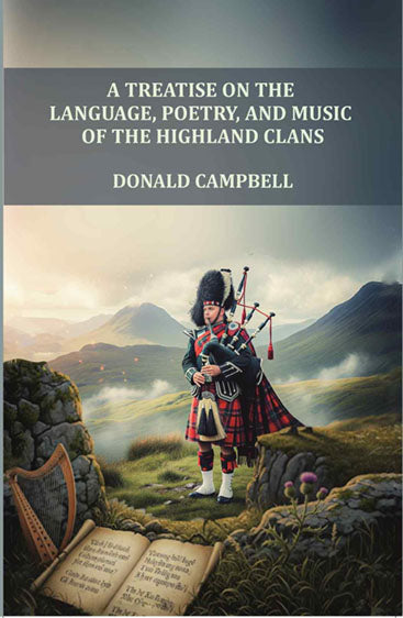 A Treatise on the Language, Poetry, and Music of the Highland Clans
