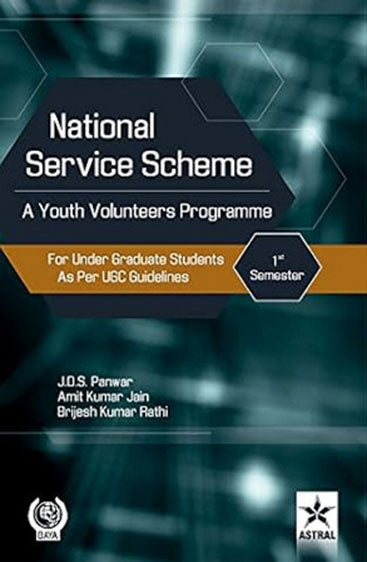 National Service Scheme: A Youth Volunteers Programme for Under Graduate Students as Per UGC Guidelines 1st Semester