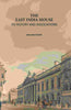 The East India House: Its History And Associations thumbnail 1