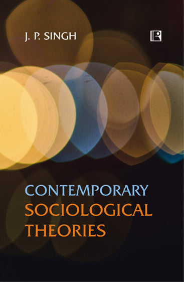 CONTEMPORARY SOCIOLOGICAL THEORIES