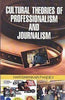 Cultural Theories of Proffesionalism & Journalism thumbnail 1