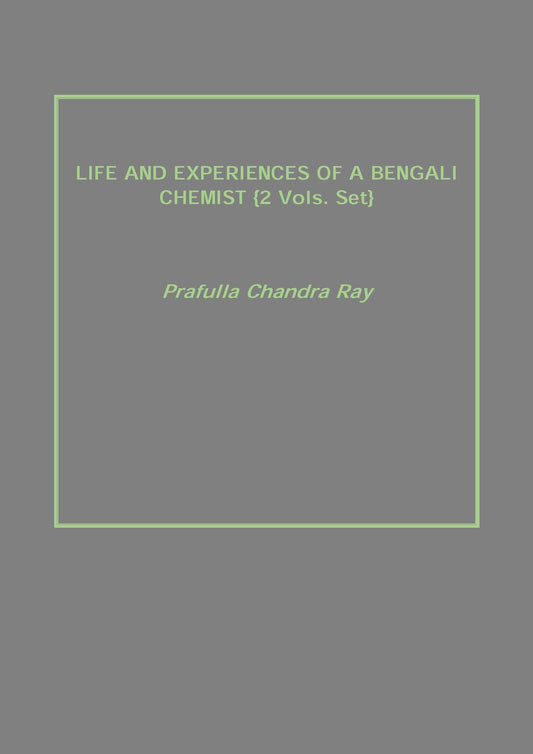 Life and Experiences of a Bengali Chemist