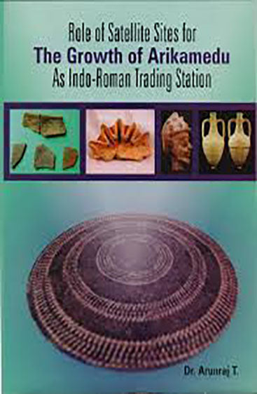 Role of Satellite Site for the Grwoth of Arikamedu As Indo-Roman Trading Station