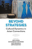 Beyond Strategies: Cultural Dynamics in Asian Connections thumbnail 1
