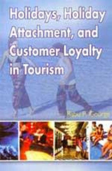 Holidays, Holiday Atachment, and Customer Loyalty in Tourism
