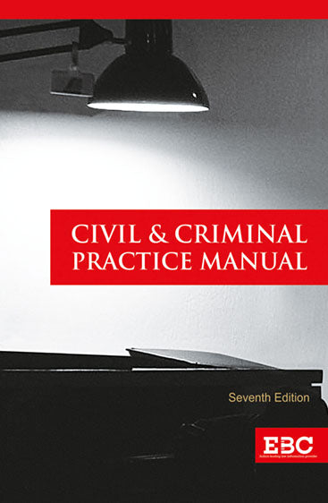 Civil and Criminal Practice Manual, 7th Edition, 2019