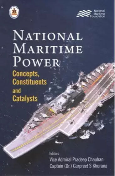 National Maritime Power: Concepts, Constituents and Catalysts