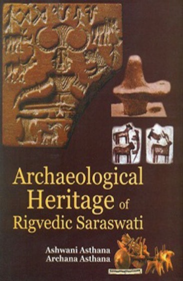 Archaeological Heritage of Rigvedic Saraswati