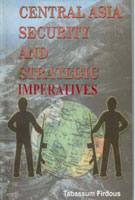 Central Asia: Security and Strategic Imperatives