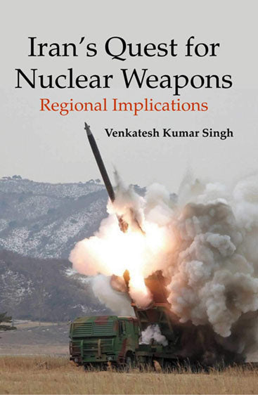 Iran's Quest for Nuclear Weapons Regional Implications