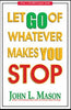 LET GO OF WHATEVER MAKES YOU STOP thumbnail 1