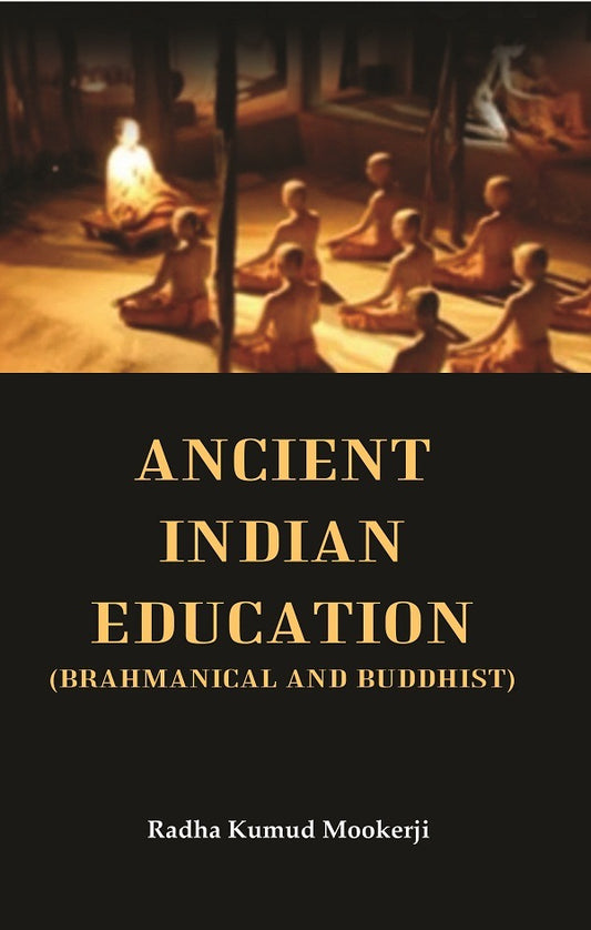Ancient Indian Education (Brahmanical and Buddhist)