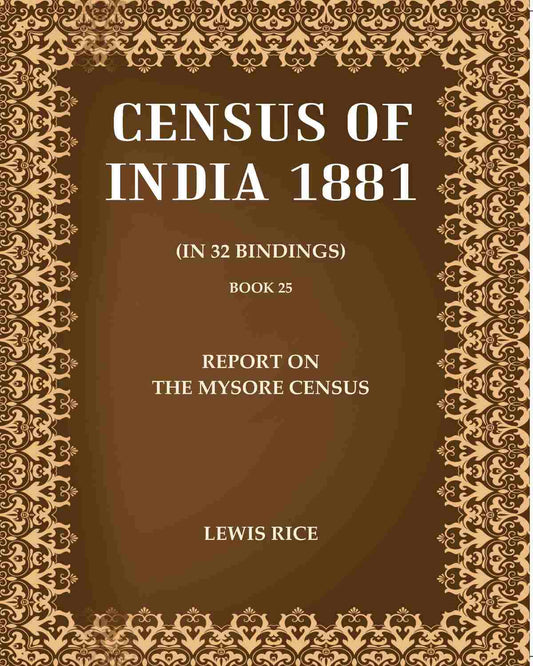 Census of India 1881: Report On The Mysore Census