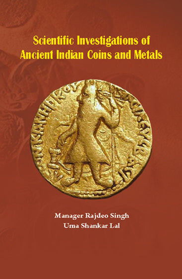 Scientific Investigation of Ancient Indian  Coins and Metals