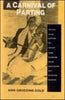 A Carnival Of Parting: The Tales Of King Bharthari And King Gopi Chand As Sung And Told By Madhu Natisar Nath Of Ghatiyali, Rajasthan thumbnail 1