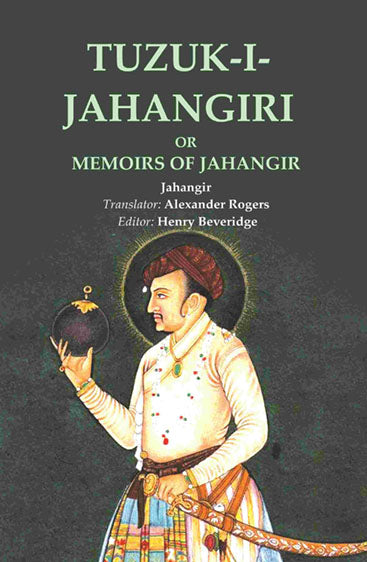 Tuzuk-I-Jahangiri: Or Memoirs of Jahangir