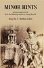 Minor Hints: Lectures Delivered to H.H. the Maharaja Gaekwar, Sayaji Rao III thumbnail 1