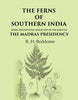 The Ferns of Southern India Being descriptions and plates of the ferns of the Madras Presidency thumbnail 1