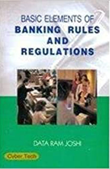Basic Elements of Banking Rules and Regulations