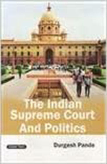 The Indian Supreme Court and Politics