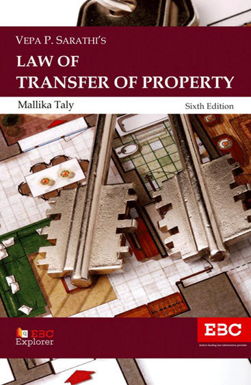Law of Transfer of Property, Revised by Mallika Taly, 6th Edition 2017, R/P 2024