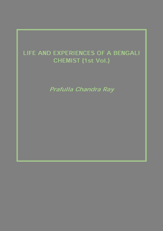 Life and Experiences of a Bengali Chemist