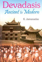 Devadasis: Ancient to Modern
