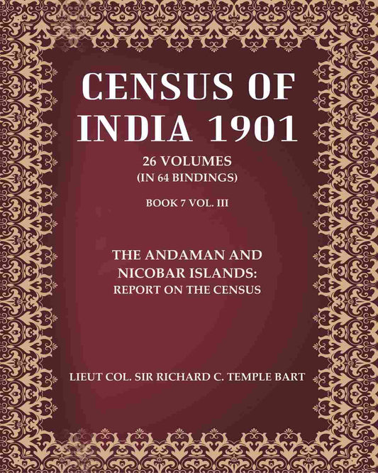 Census of India 1901: The Andaman and Nicobar Islands : Report on the census